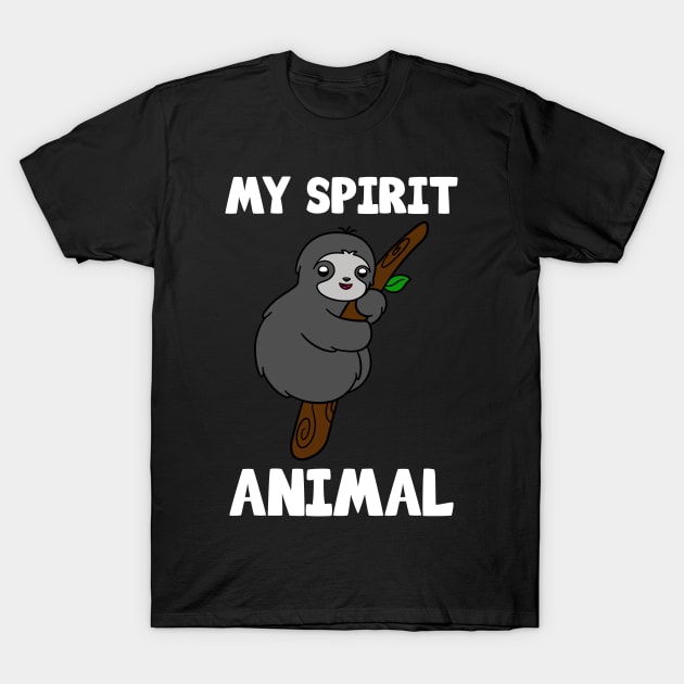 Cute Sloth My Spirit Animal T-Shirt by KawaiiAttack